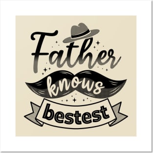 Fathers Know Bestest Father's Day Gift Posters and Art